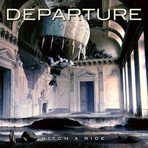 Departure - Hitch A Ride CD 2012