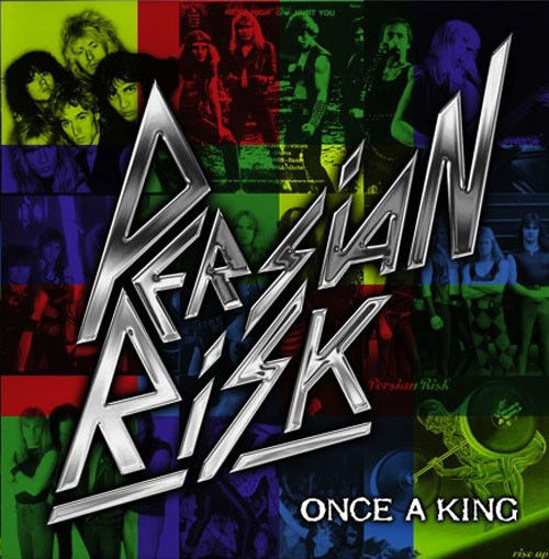 PERSIAN RISK - Once A King CD 2012 NWOBHM Carl Sentance Nazareth