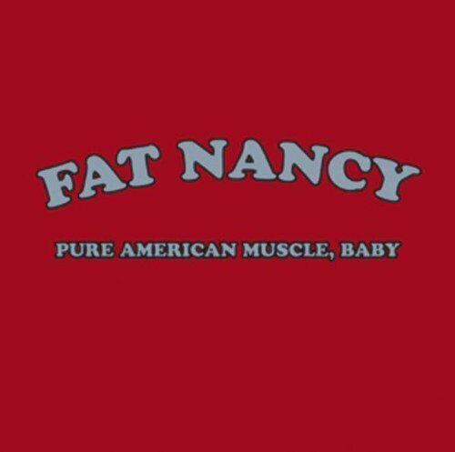 Fat Nancy - Pure American Muscle, Baby CD 2005 + Perris Records Free CD