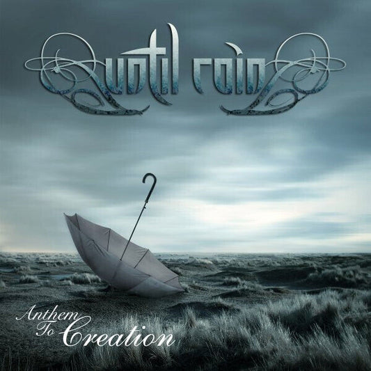 Until Rain - Anthem To Creation CD 2013