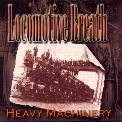 Locomotive Breath - Heavy Machinery CD