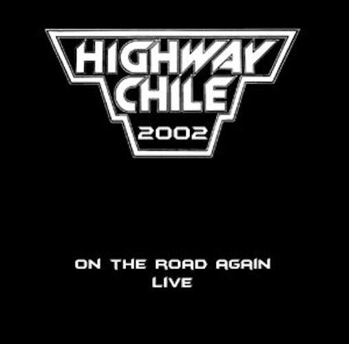 Highway Chile - On The Road Again Live CD 2002